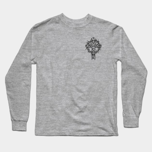 Thy Kingdom Come Long Sleeve T-Shirt by Kinetic Designs